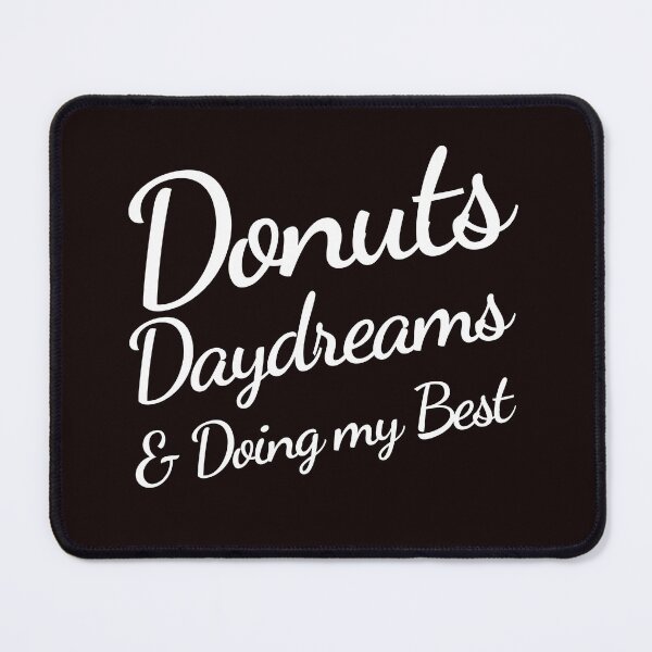 Item preview, Donuts, Daydreams, & Doing my Best designed and sold by AEMcTees.
