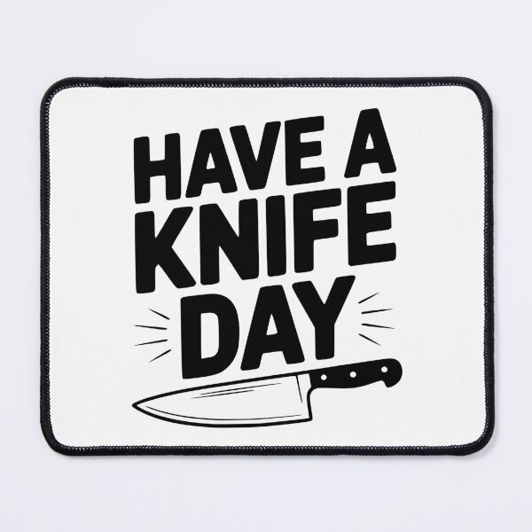 Item preview, Have a Knife Day designed and sold by Frank Ring.