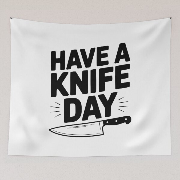 Item preview, Have a Knife Day designed and sold by Frank Ring.