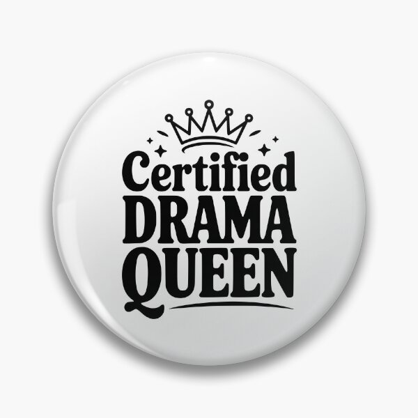 Item preview, Certified Drama Queen designed and sold by Frank Ring.