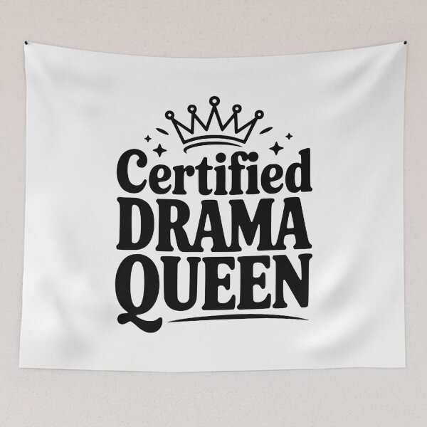 Item preview, Certified Drama Queen designed and sold by Frank Ring.