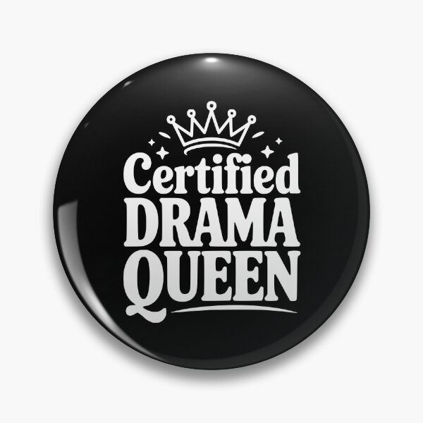 Item preview, Certified Drama Queen designed and sold by Frank Ring.