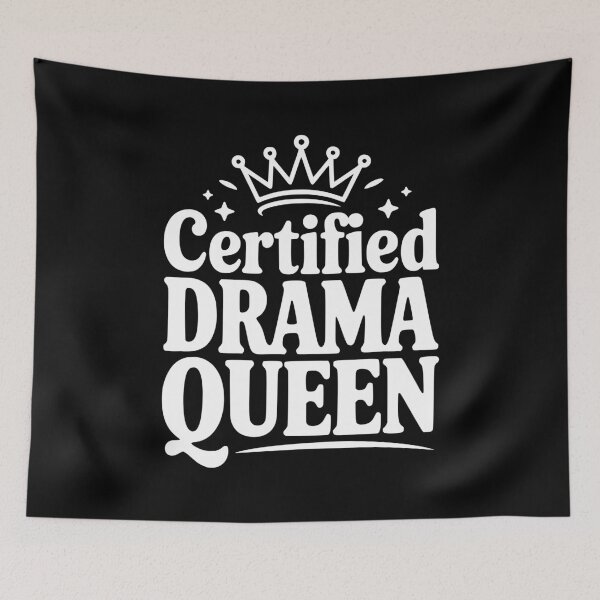 Item preview, Certified Drama Queen designed and sold by Frank Ring.