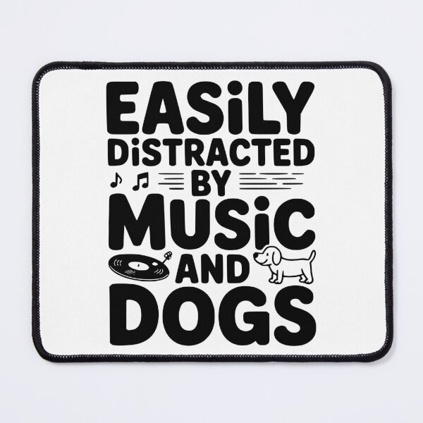 Item preview, Easily Distracted by Music and Dogs designed and sold by Frank Ring.