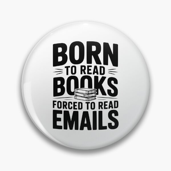 Item preview, Born to Read Books Forced to Read Emails designed and sold by Frank Ring.