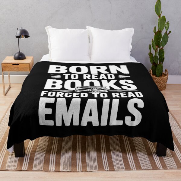 Item preview, Born to Read Books Forced to Read Emails designed and sold by Frank Ring.