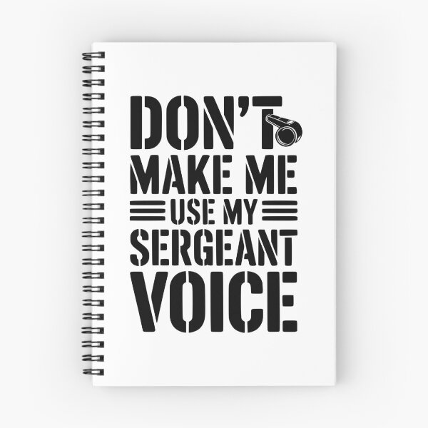 Item preview, Don’t Make Me Use My Sergeant Voice designed and sold by Frank Ring.