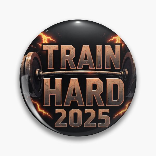 Item preview, Train Hard 2025 – power, motivation and extreme workout designed and sold by LoomisDreams.