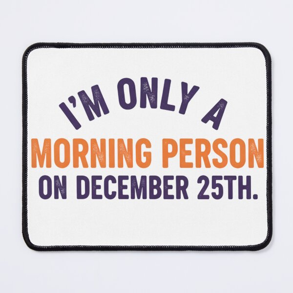 Item preview,  I'M Only a Morning  Person on Dec  25th Retro  Design  designed and sold by MofazStyle.