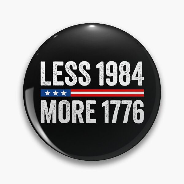 Item preview, Less 1984 More 1776 - Political Freedom designed and sold by PixVib.