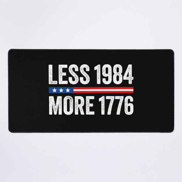 Item preview, Less 1984 More 1776 - Political Freedom designed and sold by PixVib.