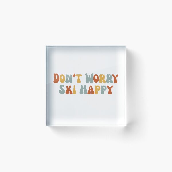 Item preview, Don't Worry Ski Happy designed and sold by stephenflashart.