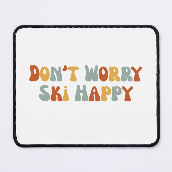 Item preview, Don't Worry Ski Happy designed and sold by stephenflashart.