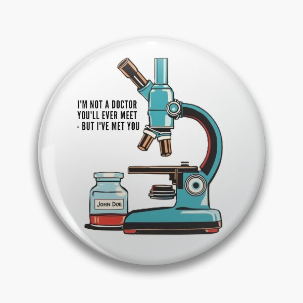 Item preview, I’ve Met You – Retro Pathologist Humor with John Doe Sample designed and sold by jelonkaa.