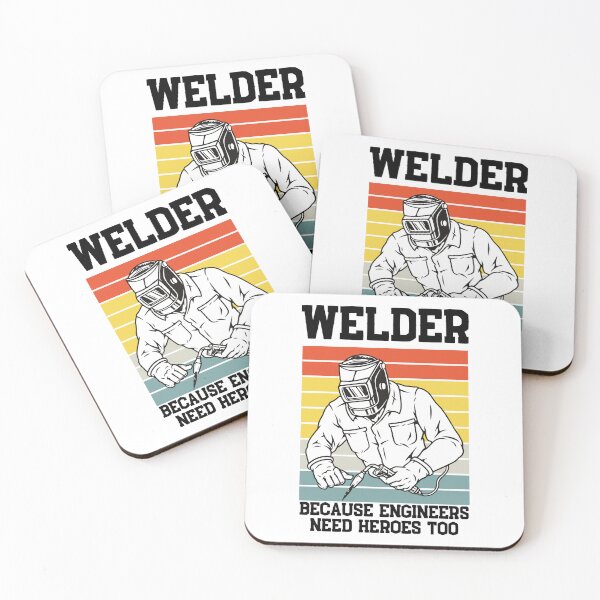 Item preview, WELDER BECAUSE ENGINEERS NEED HEROES TOO designed and sold by stephenflashart.
