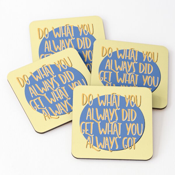 Item preview, Do What You Always Did Slogan designed and sold by ApexDesigners.