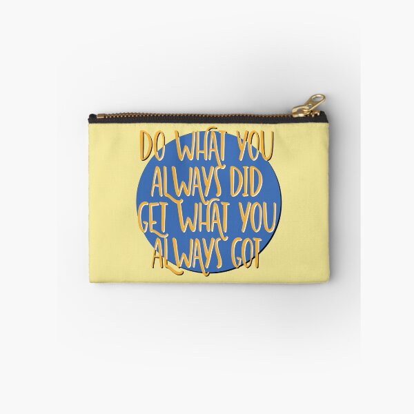 Item preview, Do What You Always Did Slogan designed and sold by ApexDesigners.