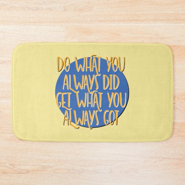 Item preview, Do What You Always Did Slogan designed and sold by ApexDesigners.