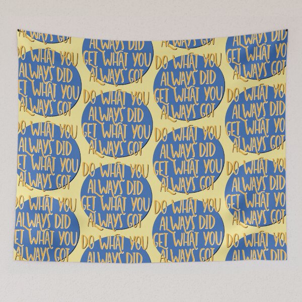 Item preview, Do What You Always Did Slogan designed and sold by ApexDesigners.