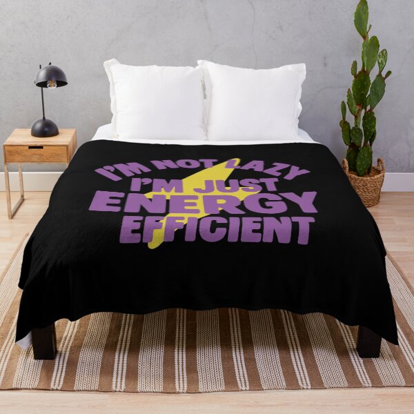 Item preview, I’m Not Lazy, I’m Just Energy Efficient – Funny Lazy Humor designed and sold by SnappyPNG.