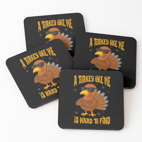 Item preview, A Turkey Like Me Is Hard To Find Funny Thanksgiving Turkey Cool Holiday Humor designed and sold by CarantinedChaos.