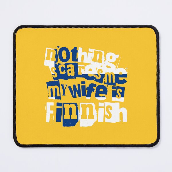 Item preview, Funny Finland Nothing Scares Me My Wife Is Finnish designed and sold by chrisrivait.