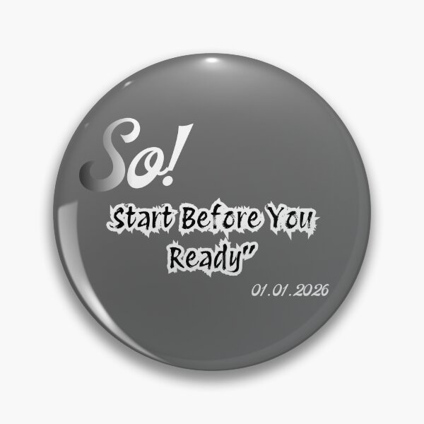 Item preview, Start Before You Ready Inspirational New Year Resolution designed and sold by LANCEWISEMEDIA.