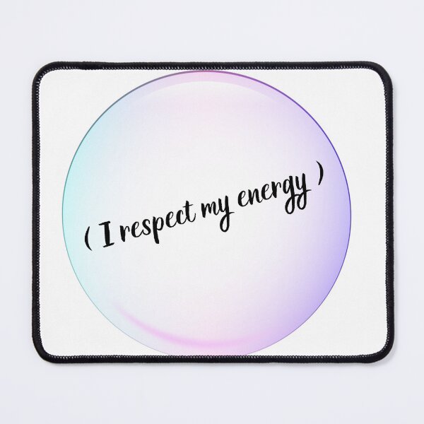 Item preview, I respect my energy  designed and sold by czulehq.