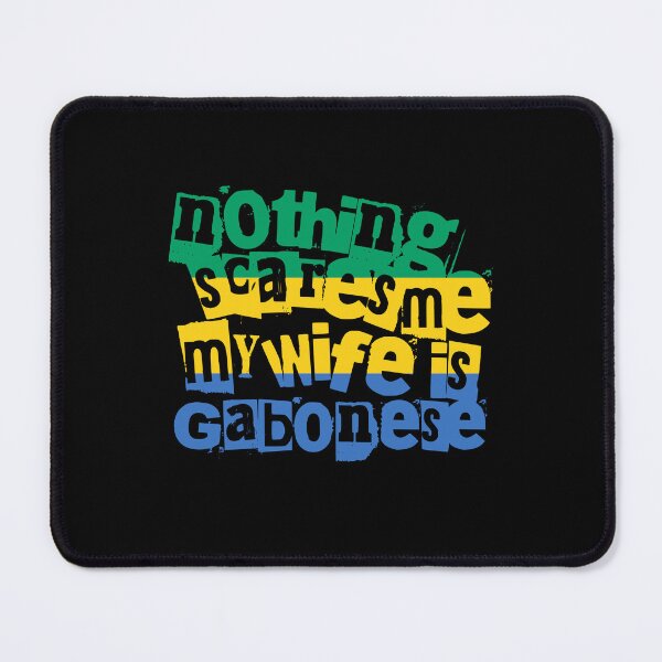 Item preview, Funny Gabon Nothing Scares Me My Wife Is Gabonese designed and sold by chrisrivait.