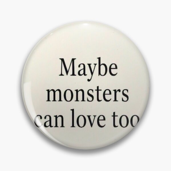 Item preview, Monsters Can Love Too- Quote Series  designed and sold by FAMILIA PUBLISHING MERCH.
