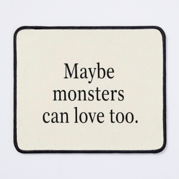 Item preview, Monsters Can Love Too- Quote Series  designed and sold by FAMILIA PUBLISHING MERCH.