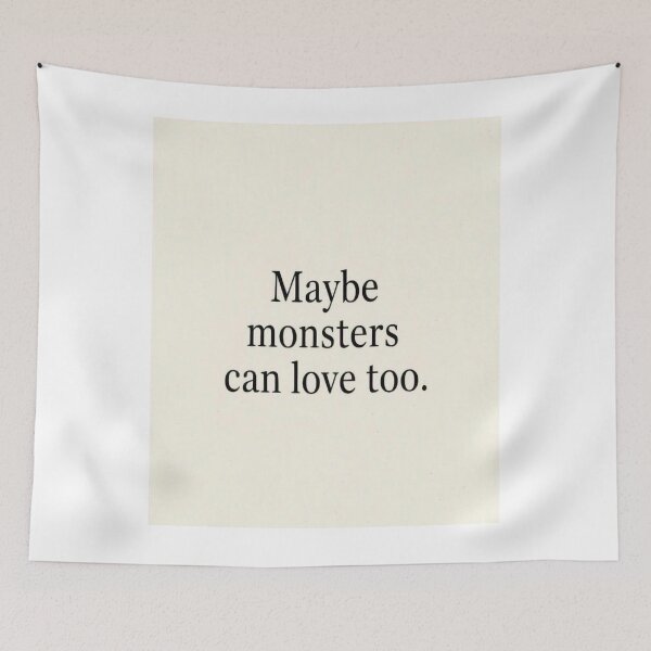 Item preview, Monsters Can Love Too- Quote Series  designed and sold by FAMILIA PUBLISHING MERCH.