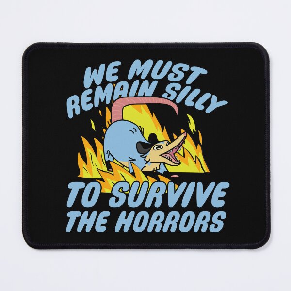 Item preview, We must remain silly to survive the horrors designed and sold by remerasnerdas.