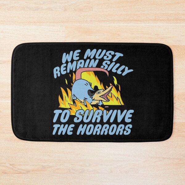 Item preview, We must remain silly to survive the horrors designed and sold by remerasnerdas.