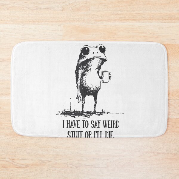 Item preview, Funny Frog I Have to Say Weird Stuff Or I'll Die designed and sold by sossaart.