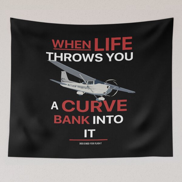 Item preview, When Life Throws You a Curve, Bank Into It Funny Pilot Motivation designed and sold by RealPilotDesign.