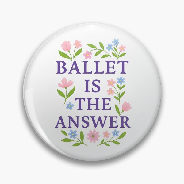 Item preview, BALLET IS THE ANSWER designed and sold by AutumnHuman.