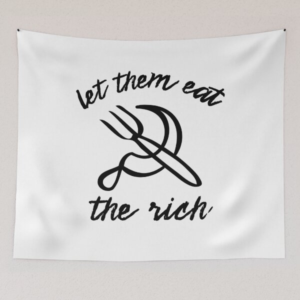 Item preview, Let Them Eat The Rich designed and sold by Dunkelflaute.