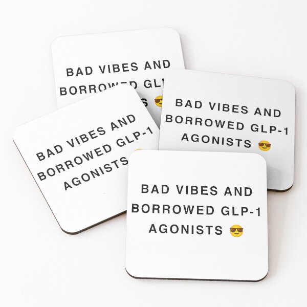 Item preview, Bad Vibes and Borrowed GLP-1 Agonists designed and sold by malamug.