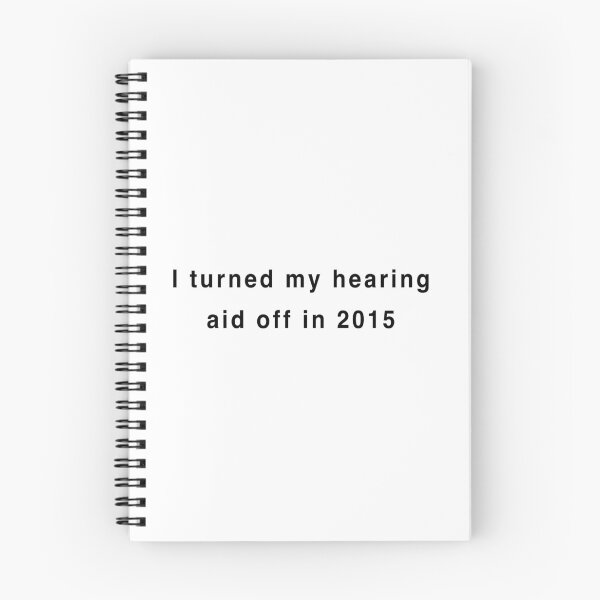 Item preview, I turned my hearing aid off in 2015 designed and sold by malamug.
