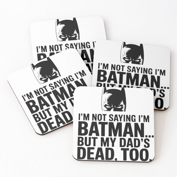 Artikelvorschau, Ich sage nicht, dass ich Batman bin ... aber mein Vater ist auch tot. entworfen und verkauft von Tortilla Mockingbird.