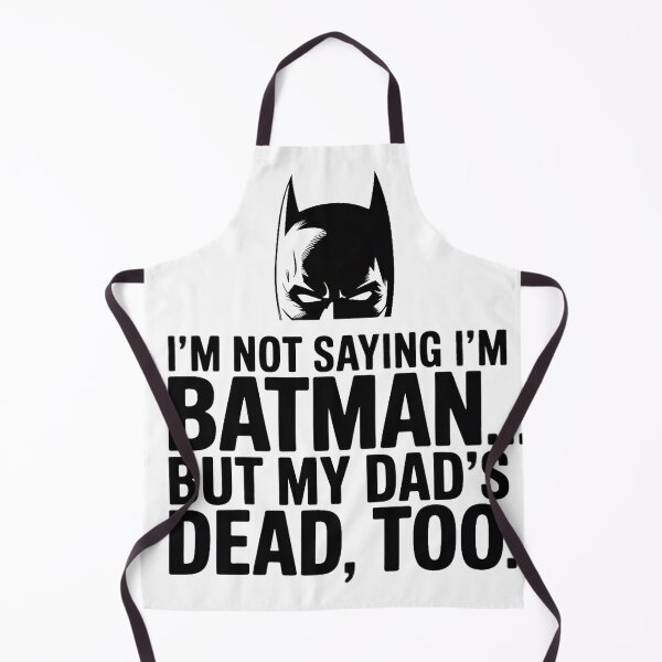 Artikelvorschau, Ich sage nicht, dass ich Batman bin ... aber mein Vater ist auch tot. entworfen und verkauft von Tortilla Mockingbird.