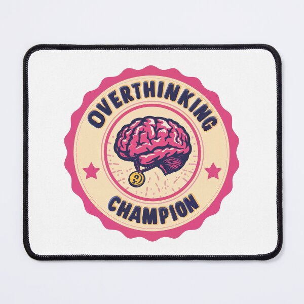 Item preview, Overthinking Champion – Funny Relatable Badge Design designed and sold by JeeFoSnP.