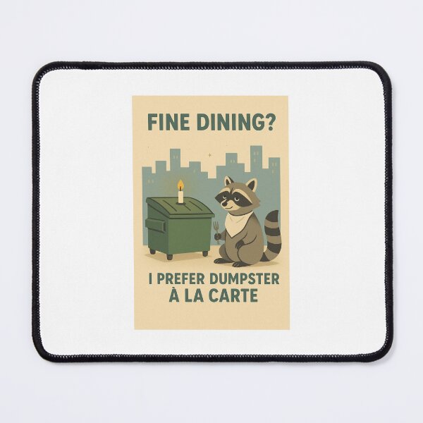 Item preview, Fine Dining? I Prefer Dumpster à la Carte – Funny Urban Raccoon Art designed and sold by WhimsyByPaul.redbubble.com.