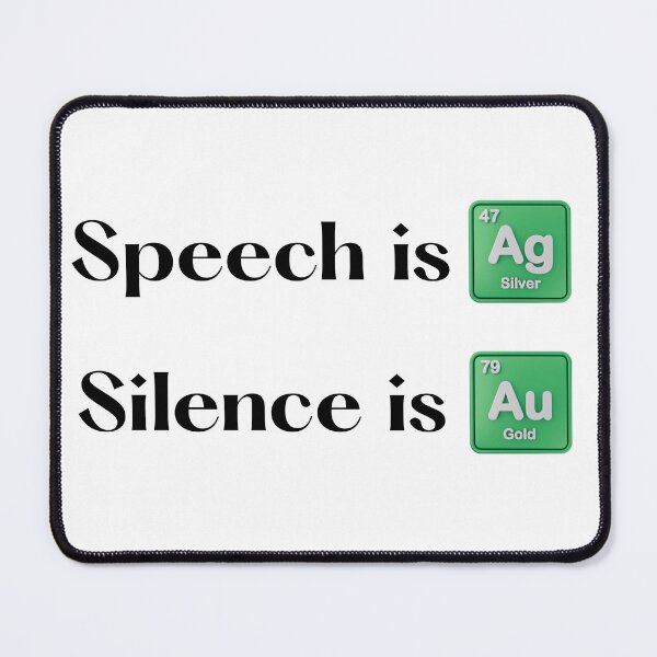 Item preview, "Speech is Ag, Silence is Au" designed and sold by R-creative75.