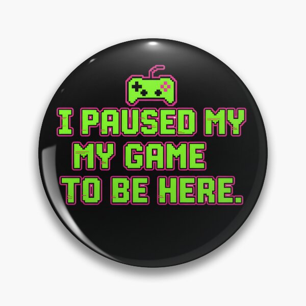 Item preview, I Paused My  Game 8-Bit Pixel  Art Design designed and sold by MofazStyle.