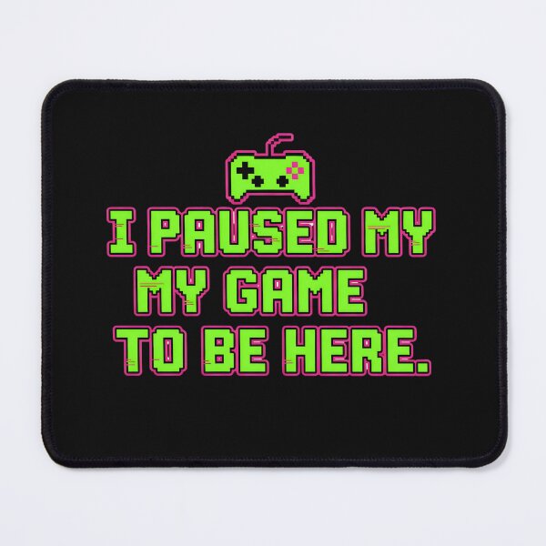 Item preview, I Paused My  Game 8-Bit Pixel  Art Design designed and sold by MofazStyle.