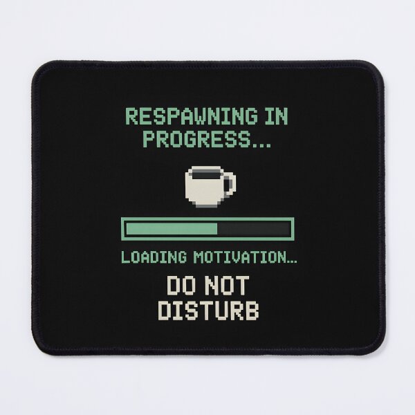 Item preview, Respawning In Progress Funny Gamer Coffee Quote – Loading Motivation Do Not Disturb designed and sold by VoidBloom Studio.