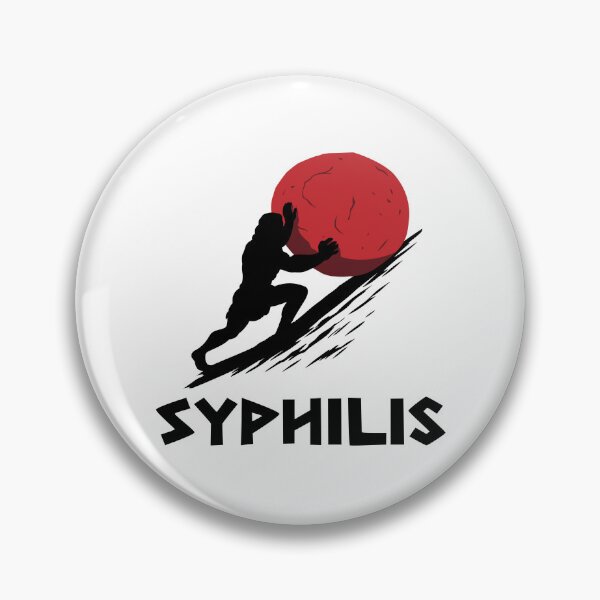 Item preview, Syphilis (Sisyphus Parody) designed and sold by Giggitee.