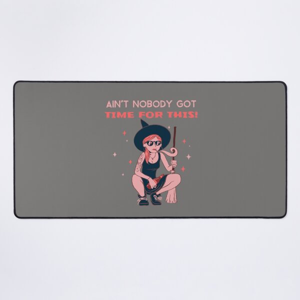 Item preview, AIN'T NOBODY GOT TIME FOR THIS Pink Witch designed and sold by JusTiceT-shirts.